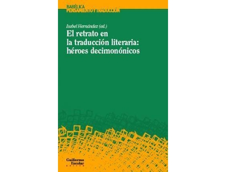 Livro El retrato en la traducción literaria: héroes decimonónicos de General Rapporteur Isabel Hernández (Espanhol)