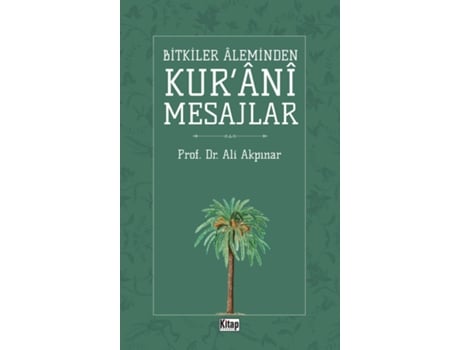 Livro Bitkiler Aleminden Kurani Mesajlar de Ali Akpinar (Inglês)