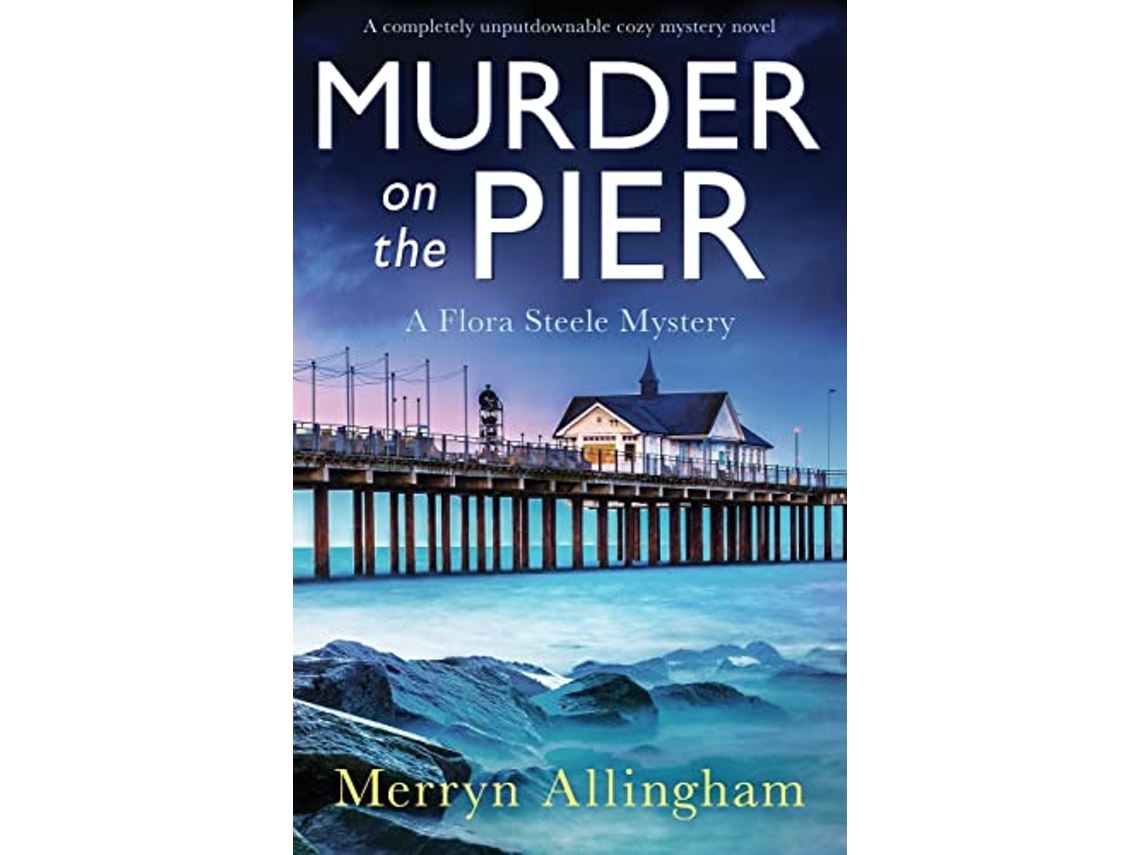 Livro Murder on the Pier A completely unputdownable cozy mystery novel A Flora Steele Mystery de Merryn Allingham (Inglês)