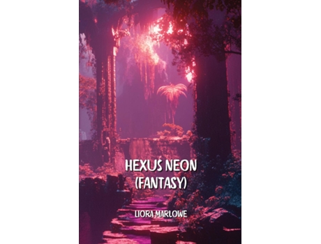 Livro Hexus Neon de Liora Marlowe (Inglês)