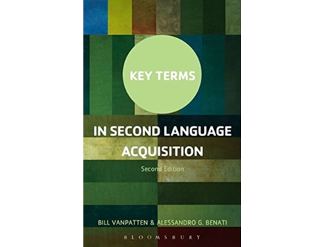 Livro Key Terms in Second Language Acquisition de Bill Vanpatten e Alessandro G Benati (Inglês - Capa Dura)
