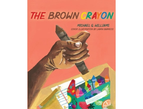 Livro The Brown Crayon De Michael Williams (inglês)