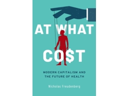 Livro At What Cost de Nicholas Freudenberg (Inglês - Capa Dura)