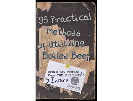 Livro 99 Practical Methods of Utilizing Boiled Beef With a new Preface from the Publisher de Babet (Inglês)