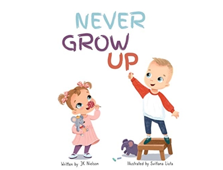 Livro Never Grow Up de Jk Nielson (Inglês)