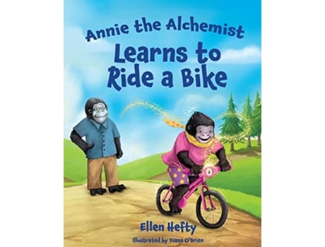 Livro Annie The Alchemist Learns to Ride a Bike de Ellen Hefty (Inglês)
