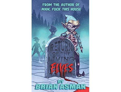 Livro Return of the Living Elves de BRIAN ASMAN Shelly Lyons (Inglês)