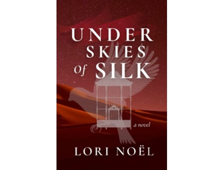 Livro Under Skies of Silk a novel de Lori Noel (Inglês)