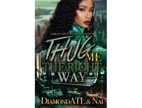 Livro Thug Me The Right Way de Diamondatl e Nai (Inglês)