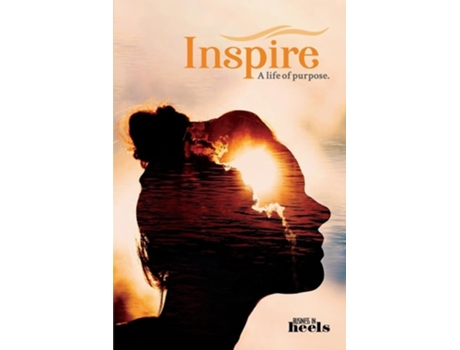 Livro Inspire - A life of Purpose de Business In Heels (Inglês)