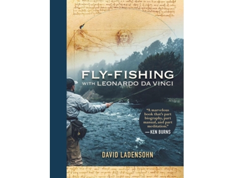 Livro Fly-Fishing with Leonardo da Vinci de David Ladensohn (Inglês - Capa Dura)