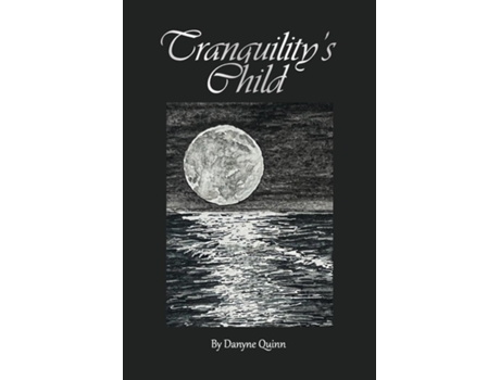 Livro Tranquilitys Child de Danyne Quinn (Inglês)