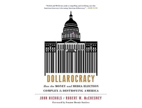 Livro Dollarocracy de John Nichols e Robert W Mcchesney (Inglês)