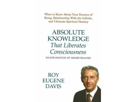 Livro absolute knowledge that liberates consciousness de roy eugene davis (inglês)