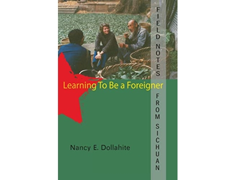 Livro Field Notes from Sichuan Learning to be a Foreigner de Nancy E Dollahite (Inglês)