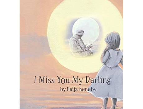 Livro I Miss You My Darling de Paija Beneby (Inglês)