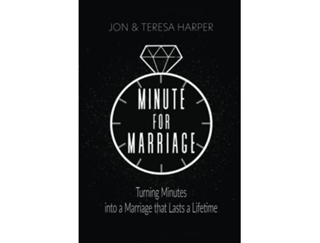 Livro Minute For Marriage Turning Minutes into a Marriage that Lasts a Lifetime de Jon Harper Teresa Harper (Inglês)