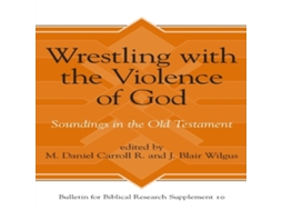 Livro Wrestling with the Violence of God Soundings in the Old Testament de Penn State University Press (Inglês)