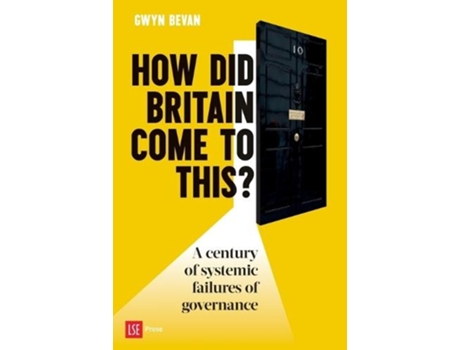 Livro How Did Britain Come To This? de Gwyn Bevan (Inglês)