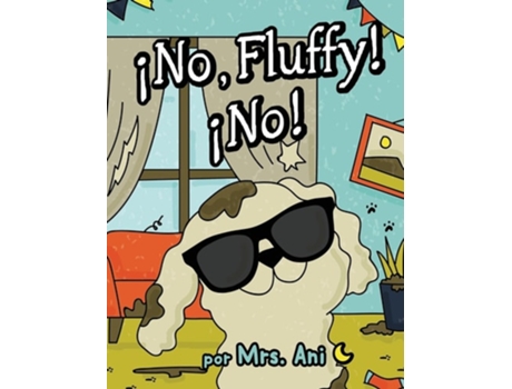 Livro ¡no, Fluffy! ¡no! De Mrs Ani (espanhol - Capa Dura)