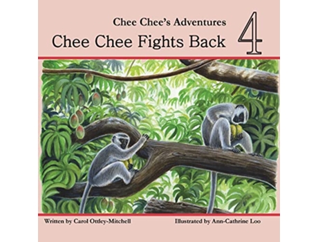 Livro Chee Chee Fights Back Chee Chees Adventures Book 4 4 de Carol Mitchell Carol OttleyMitchell (Inglês)