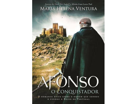 Livro Afonso, O Conquistador de Maria Helena Ventura