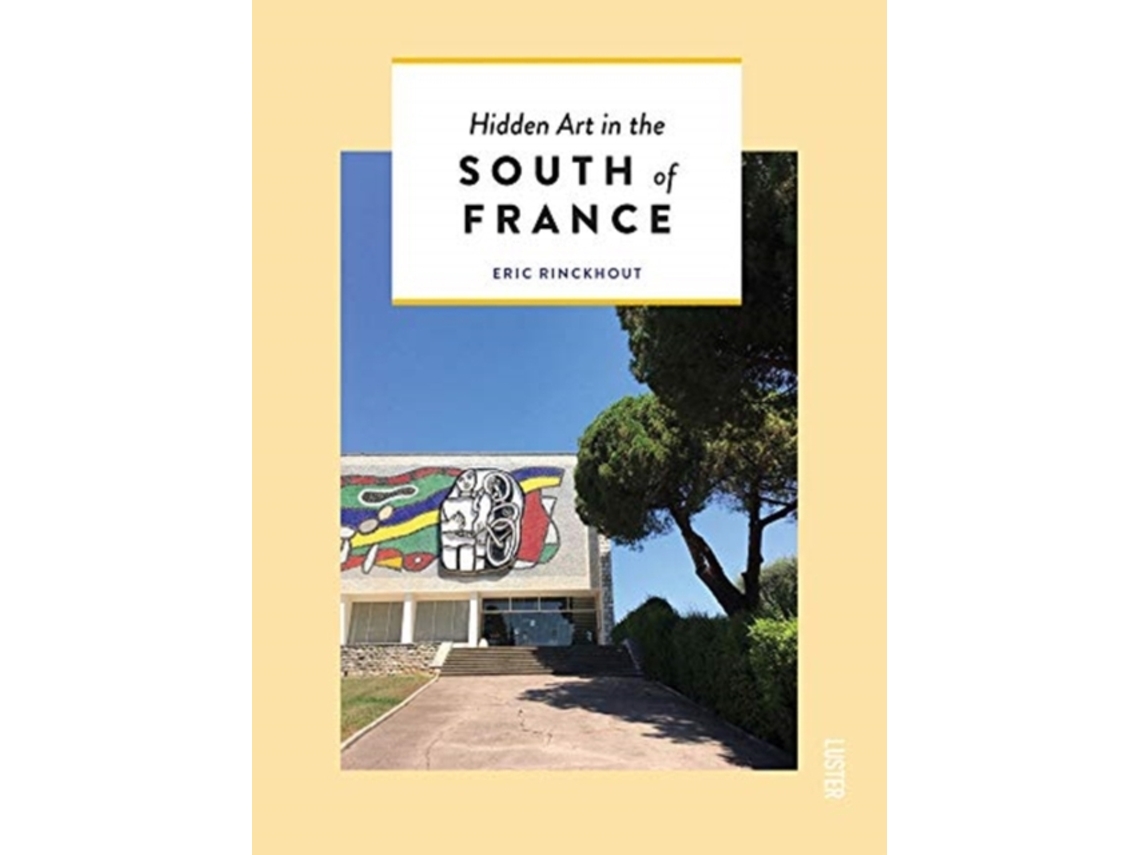 Livro The South of France for Art Lovers de Eric Rinckhout (Inglês)