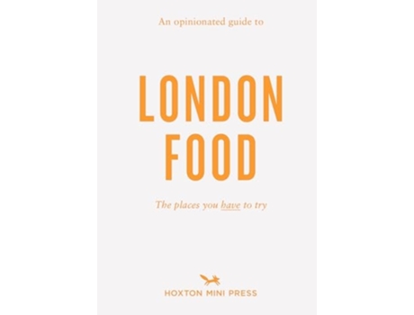 Livro An Opinionated Guide to London Food de David Paw (Inglês)