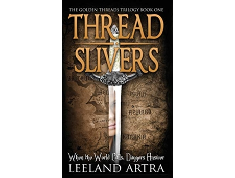 Livro Thread Slivers Golden Threads Trilogy Book One 1 de Leeland Artra (Inglês)