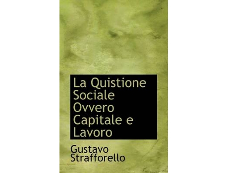 Livro la quistione sociale ovvero capitale e lavoro de gustavo strafforello (inglês)