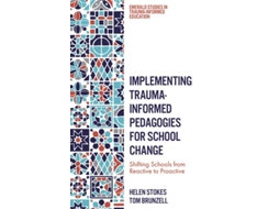 Livro Implementing Trauma-Informed Pedagogies for School Change de Helen Stokes e Tom Brunzell (Inglês - Capa Dura)