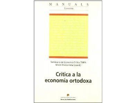 Livro Crítica A La Economía Ortodoxa de Miren Etxezarreta Seminario De Economía Crítica Taifa (Espanhol)