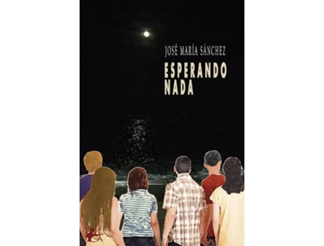 Livro Esperando Nada de José María Sánchez (Espanhol)