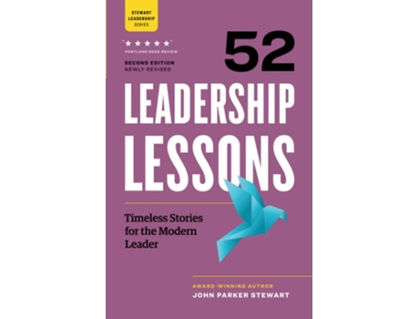 Livro 52 Leadership Lessons Timeless Stories For The Modern Leader De John Parker Stewart (inglês)