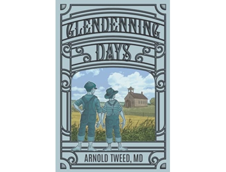 Livro Glendenning Days The Legacy of the Pioneers de Arnold Tweed (Inglês)