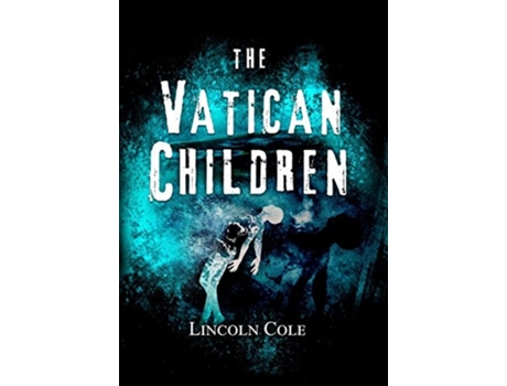 Livro The Vatican Children De Lincoln Cole (inglês - Capa Dura)
