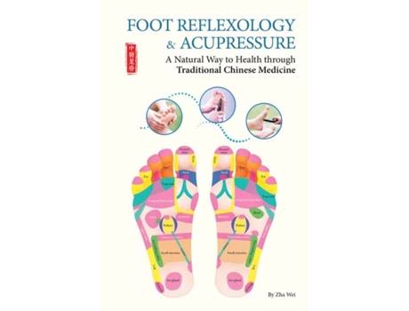 Livro Foot Reflexology amp Acupressure de Wei Zha (Inglês)