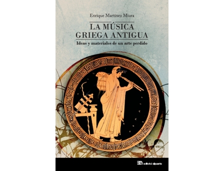 Livro La Música Griega Antigua de Enrique Martínez Miura (Espanhol)