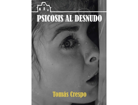 Livro Psicosis Al Desnudo de Crespo,Tomas (Espanhol)
