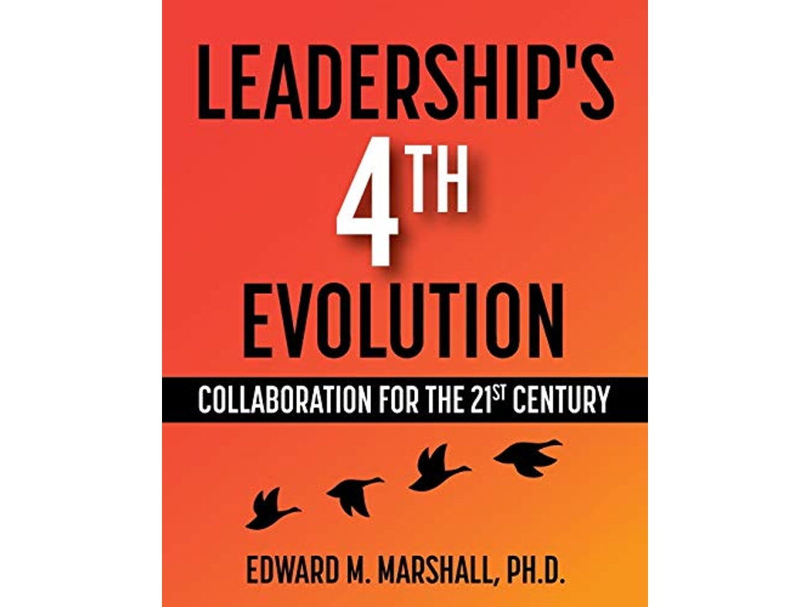 Livro Leaderships 4th Evolution Collaboration for the 21st Century de Edward M Marshall (Inglês)