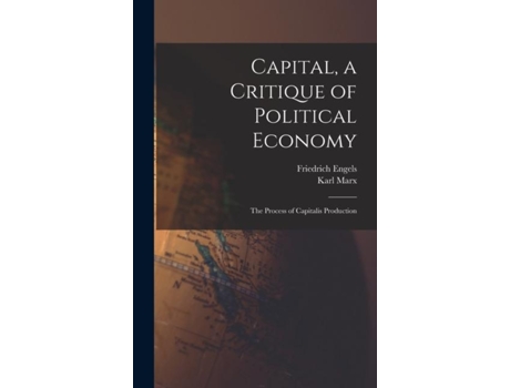 Livro Capital, A Critique Of Political Economy The Process Of Capitalis Production De Karl Marx (inglês)