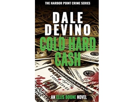 Livro Cold Hard Cash Harbor Point Crime Series Ellis Boone de Dale Devino (Inglês)