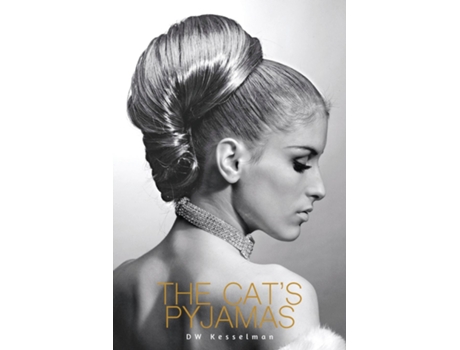 Livro The Cats Pyjamas De Dw Kesselman (inglês)