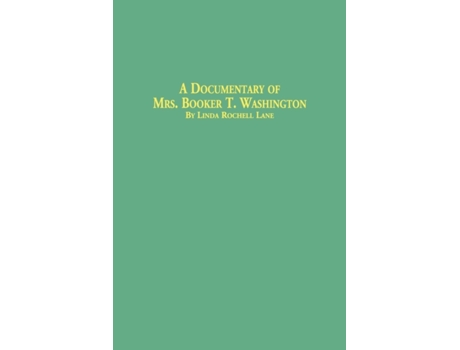 Livro A Documentary of Mrs. Booker T. Washington Linda Rochell Lane (Inglês)