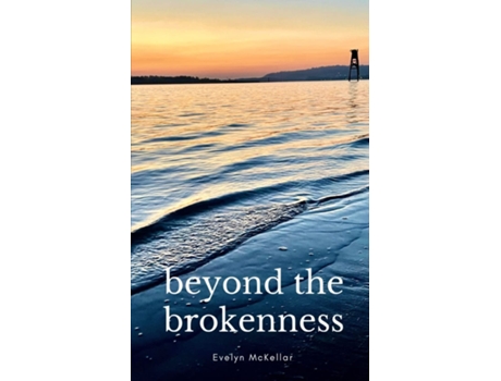 Livro Beyond the Brokenness de Evelyn Mckellar (Inglês)