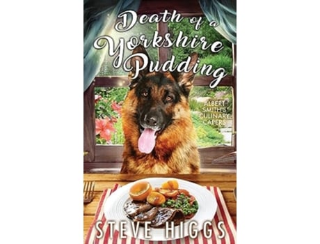 Livro Death of a Yorkshire Pudding de Steve Higgs (Inglês - Capa Dura)