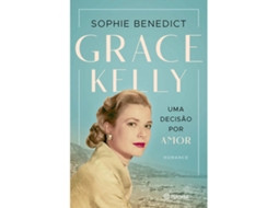 Livro Grace Kelly - Uma Decisão por Amor de Sophie Benedict (Português)