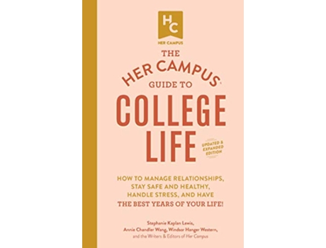 Livro Her Campus Guide to College Life, Updated and Expanded Edition de Stephanie Kaplan Lewis, Annie Chandler Wang et al. (Inglês)