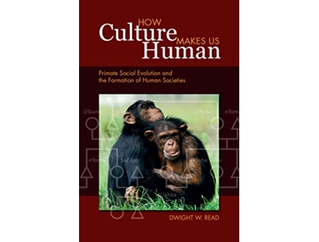Livro How Culture Makes Us Human de Dwight W Read (Inglês - Capa Dura)