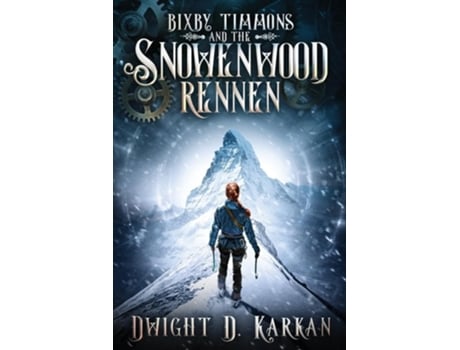 Livro Bixby Timmons and the Snowenwood Rennen de Dwight Karkan (Inglês)